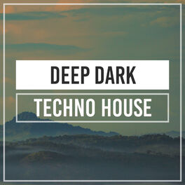Album cover of Deep Dark Techno House