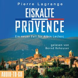 Album cover of Eiskalte Provence - Ein Fall für Commissaire Leclerc 6 (Ungekürzt)