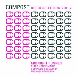 Album cover of Compost Disco Selection Vol. 2 - Midnight Runner - Disco House Magic - Compiled & Mixed by Michael Reinboth