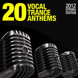 Album cover of 20 Vocal Trance Anthems - 2012 Spring Edition