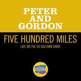 Album cover of Five Hundred Miles (Live On The Ed Sullivan Show, November 15, 1964)