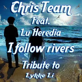 Album cover of I Follow Rivers: Tribute to Likke Li (feat. Lu Heredia)