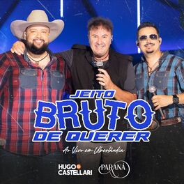 Album cover of Jeito Bruto de Querer (Ao Vivo em Uberlândia)