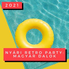 Album cover of Nyári Retro Party: Magyar Dalok 2021
