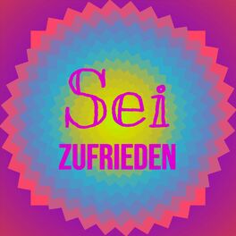 Album cover of Sei Zufrieden