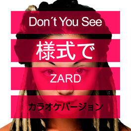 Ameritz日本人カラオケ Don T You See 様式で Zard カラオケバージョン Single Lyrics And Songs Deezer