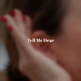 Album cover of Tell Me Dear