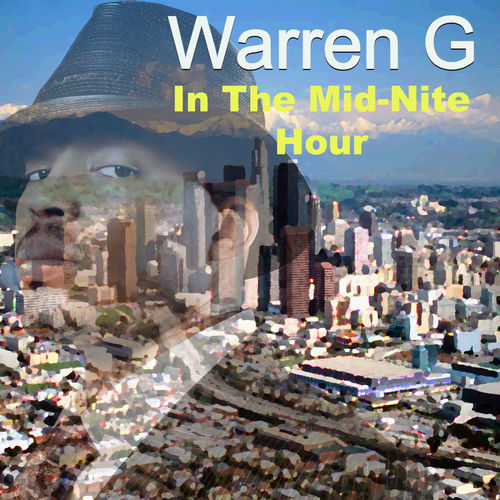 Warren G In the MidNite Hour chansons et paroles Deezer