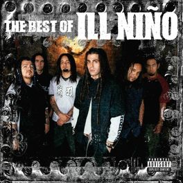 Album cover of The Best Of Ill Niño