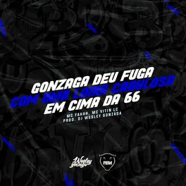 Album cover of Gonzaga Deu Fuga Com Uma Loira Cabulosa Em Cima Da 66 (feat. Mc Fahah & Mc Vitin Lc)