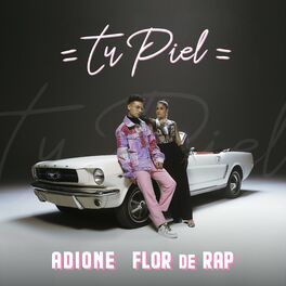 Album cover of Tu Piel (feat. Flor de Rap)