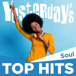 Album cover of Yesterday's Top Hits: Soul