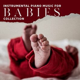 Album cover of Instrumental Piano Music for Babies Collection