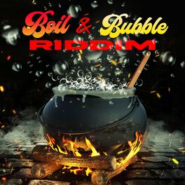Album cover of Boil & Bubble Riddim