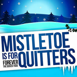 Album cover of Mistletoe is for Quitters - Single