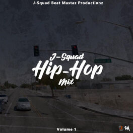 Album cover of J-Squad Hip Hop Mix, Vol. 1