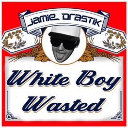 Album cover of White Boy Wasted - Single
