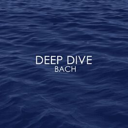 Album cover of Deep Dive - Bach