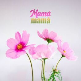 Album cover of Mamá Mamá