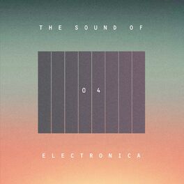 Album cover of The Sound Of Electronica, Vol. 04