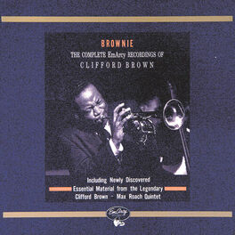 Album cover of Brownie: The Complete EmArcy Recordings Of Clifford Brown