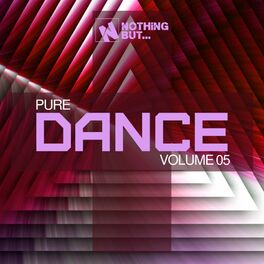 Album cover of Nothing But... Pure Dance, Vol. 05