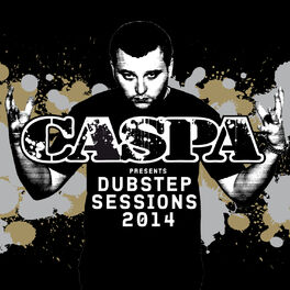Album cover of Caspa Presents Dubstep Sessions 2014
