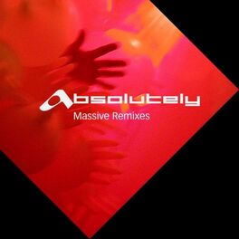 Album cover of Absolutely Massive Remixes