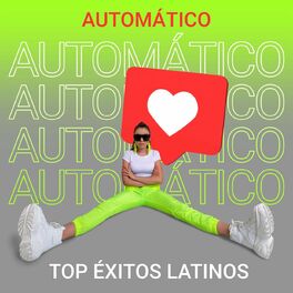 Album cover of Automático - Top Éxitos Latinos