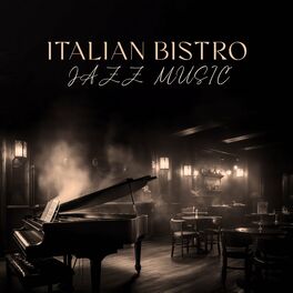 Album cover of Italian Bistro Jazz Music
