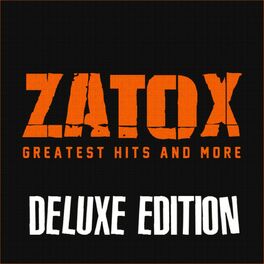 Album cover of Zatox: Greatest Hits and More (Deluxe Edition)