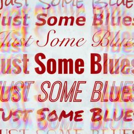 Album cover of Just Some Blues