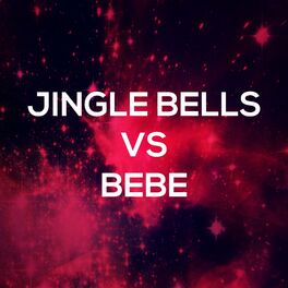 Album cover of Jingle Bells Vs Bebe