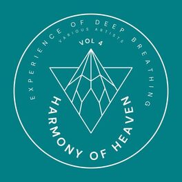 Album cover of Harmony of Heaven (Experience of Deep Breathing), Vol. 4