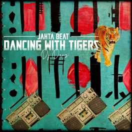 Album cover of Jahta Beat: Dancing With Tigers