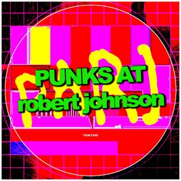 Album cover of Punks at Robert Johnson