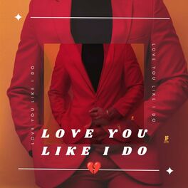 Album cover of Love You Like I Do