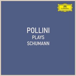 Album cover of Pollini plays Schumann