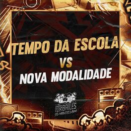 Album cover of Tempo da Escola Vs Nova Modalidade