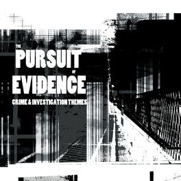 Album cover of The Pursuit of Evidence: Crime & Investigation Themes