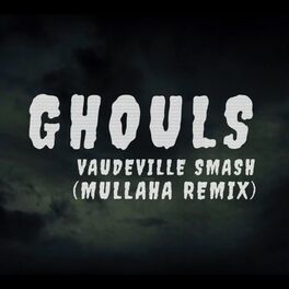 Album cover of Ghouls (Mullaha Remix)