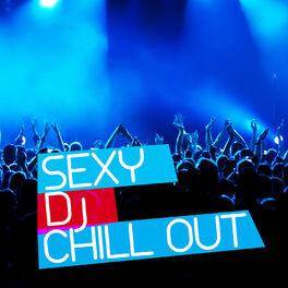 Dj Chill Out: Albums, Songs, Playlists | Listen On Deezer