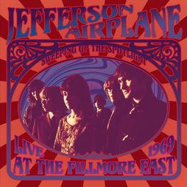 Album cover of Sweeping Up the Spotlight - Jefferson Airplane Live at the Fillmore East 1969