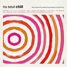 Album cover of Nu Soul Chill : Take a Break With a Sweet Nu Soul Selection to Enjoy the Sun