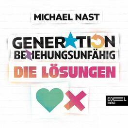 Album cover of Generation Beziehungsunfähig. Die Lösungen (Hörprobe)