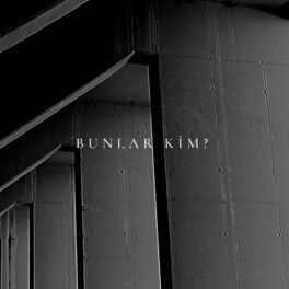Album cover of Bunlar Kim (feat. Merdiven Crew)