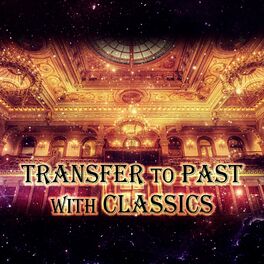 Album cover of Transfer to Past with Classics - Today in Music History, Original Song, Long Term Sounds, Back to Past with Classics