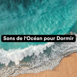 Album cover of Sons De L'océan Pour Dormir (Sons De L'océan Et De La Mer Pour Dormir)