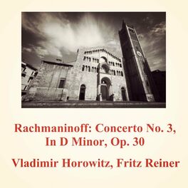 Album cover of Rachmaninoff: Concerto No. 3, In D Minor, Op. 30