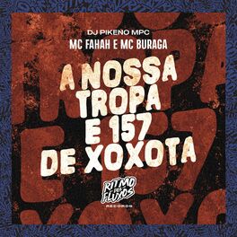 Album cover of A Nossa Tropa É 157 de Xoxota